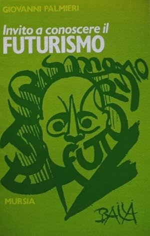 Imagen del vendedor de Invito a conoscere il futurismo a la venta por librisaggi