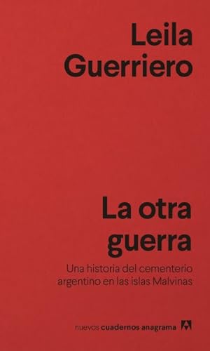 Seller image for La otra Guerra / The Other War : Una Historia Del Cementerio Argentine En Las Islas Malvinas -Language: spanish for sale by GreatBookPrices