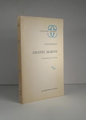 Bild des Verkufers fr Amante marine de Friedrich Nietzsche zum Verkauf von Librairie Bonheur d'occasion (LILA / ILAB)