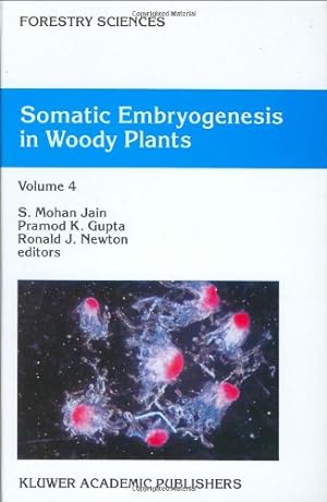 Seller image for Somatic Embryogenesis in Woody Plants: Volume 4 (Forestry Sciences (55)) [Hardcover ] for sale by booksXpress