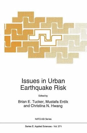 Immagine del venditore per Issues in Urban Earthquake Risk (NATO ASI Series. Series E: Applied Sciences, Volume 271) [Hardcover ] venduto da booksXpress