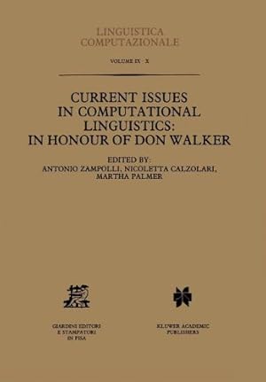 Immagine del venditore per Current Issues in Computational Linguistics: In Honour of Don Walker (Linguistica Computazionale) [Paperback ] venduto da booksXpress