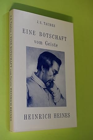 Eine Botschaft vom Geiste Heinrich Heines; Heinrich Heines Heimkehr zu Gott. J. S. Taubes