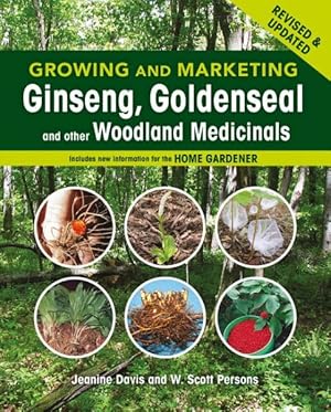 Imagen del vendedor de Growing and Marketing Ginseng, Goldenseal and Other Woodland Medicinals a la venta por GreatBookPrices