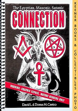 Seller image for THE EGYPTIAN MASONIC SATANIC CONNECTION for sale by Keener Books (Member IOBA)