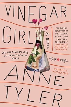 Seller image for Vinegar Girl: William Shakespeare's The Taming of the Shrew Retold: A Novel (Hogarth Shakespeare) by Tyler, Anne [Paperback ] for sale by booksXpress