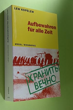 Bild des Verkufers fr Aufbewahren fr alle Zeit!. Lew Kopelew. Nachw. von Heinrich Bll. Aus dem Russ. von Heddy Pross-Weerth und Heinz-Dieter Mendel / Steidl-Taschenbuch ; 62 : Biographie zum Verkauf von Antiquariat Biebusch