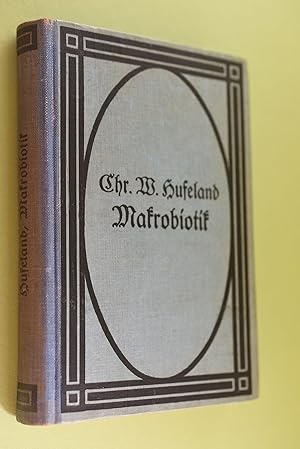 Makrobiotik oder Die Kunst, das menschliche Leben zu verlängern. Chr. Wilh. Hufeland / Reclams Un...