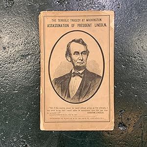 The Terrible Tragedy at Washington: Assassination of President Lincoln