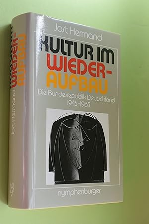 Bild des Verkufers fr Kultur im Wiederaufbau : die Bundesrepublik Deutschland 1945 - 1965. Teil von: Bibliothek des Brsenvereins des Deutschen Buchhandels e.V. zum Verkauf von Antiquariat Biebusch