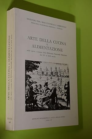 Bild des Verkufers fr Arte della cucina e alimentazione. Nelle opere a stampa della Biblioteca Nazionale Marciana dal 15. al 19. secolo. zum Verkauf von Antiquariat Biebusch