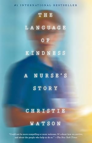 Seller image for The Language of Kindness: A Nurse's Story by Watson, Christie [Paperback ] for sale by booksXpress