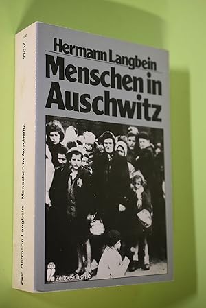 Menschen in Auschwitz. Ullstein-Bücher ; Nr. 33014 : Zeitgeschichte; Teil von: Anne-Frank-Shoah-B...