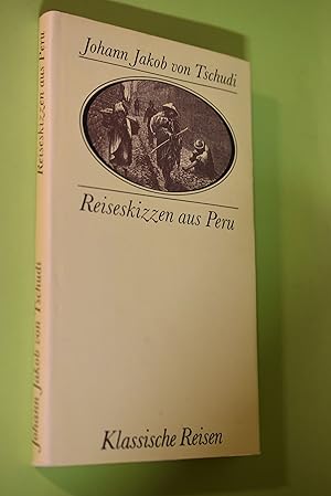 Bild des Verkufers fr Reiseskizzen aus Peru. Hrsg. u. mit e. Nachw. vers. von Robert Graf / Klassische Reisen zum Verkauf von Antiquariat Biebusch