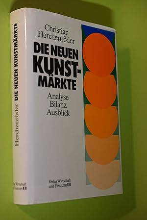 Bild des Verkufers fr Die neuen Kunstmrkte : Analyse, Bilanz, Ausblick. zum Verkauf von Antiquariat Biebusch