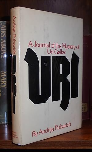 Seller image for Uri;: A journal of the mystery of Uri Geller for sale by Pensees Bookshop