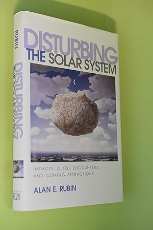 Bild des Verkufers fr Disturbing the Solar System : Impacts, Close Encounters, and Coming Attractions zum Verkauf von Antiquariat Biebusch
