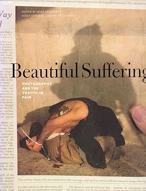 Imagen del vendedor de Beautiful Suffering: Photography and the Traffic in Pain a la venta por Birkitt's Books