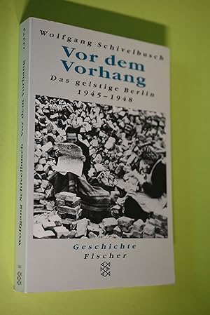 Bild des Verkufers fr Vor dem Vorhang : das geistige Berlin 1945 - 1948. Fischer ; 13375 : Geschichte zum Verkauf von Antiquariat Biebusch