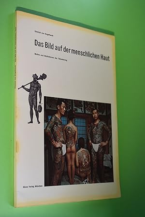 Bild des Verkufers fr Das Bild auf der menschlichen Haut : Motive und Motivationen der Ttowierung. Welt der Bilder ; 1 zum Verkauf von Antiquariat Biebusch