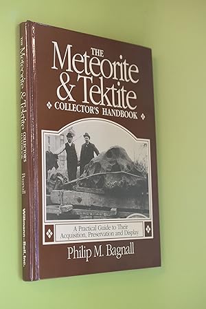 Seller image for Meteorite and Tektite Collector`s Handbook A practical Guide to Their Acquisition, Preservation and Display for sale by Antiquariat Biebusch