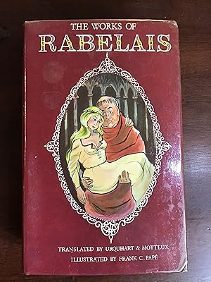 Seller image for The Complete Works of Doctor Francois Rabelais, Abstractor of the Quintessence, Being an account of the Inestimable Life of the great Gargantua, and of the Heroic Deeds, Sayings and Marvellous Voyages for sale by Shadetree Rare Books