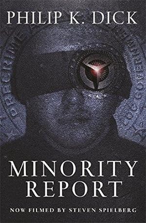 Imagen del vendedor de Minority Report: Philip K. Dick a la venta por WeBuyBooks