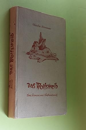 Das Wolfsweib. Charles Derennes. Autoris. Übertr. a.d. Französ. v. Ant. F. Schmitt