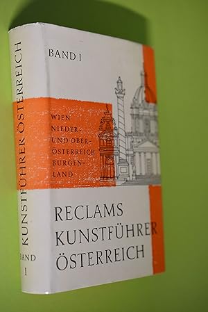 Reclams Kunstführer; Österreich : Baudenkmäler Band 1: Wien, Nieder- und Oberösterreich, Burgenla...