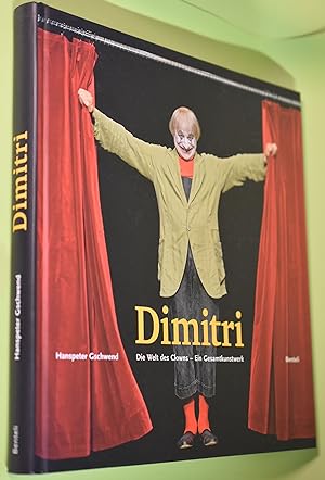 Seller image for Dimitri : die Welt des Clowns - ein Gesamtkunstwerk. Hanspeter Gschwend. Fotogr. von Adriano Heitmann for sale by Antiquariat Biebusch