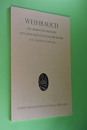 Bild des Verkufers fr Weihrauch - Ein arabisches Produkt und seine Bedeutung in der Antike Sonderdruck aus Paulys Realenzyklopdie. Supplementband XV; zum Verkauf von Antiquariat Biebusch