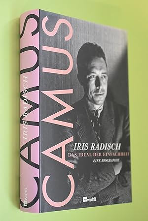 Bild des Verkufers fr Camus : das Ideal der Einfachheit ; eine Biographie. zum Verkauf von Antiquariat Biebusch