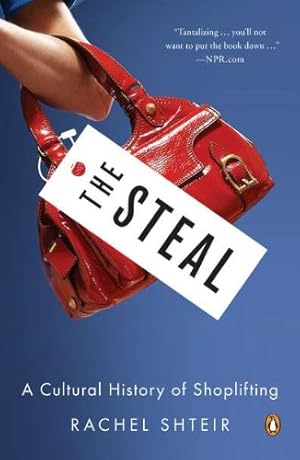 Imagen del vendedor de The Steal: A Cultural History of Shoplifting by Shteir, Rachel [Paperback ] a la venta por booksXpress