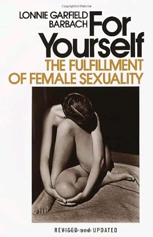 Seller image for For Yourself: The Fulfillment of Female Sexuality by Barbach, Lonnie Garfield [Paperback ] for sale by booksXpress