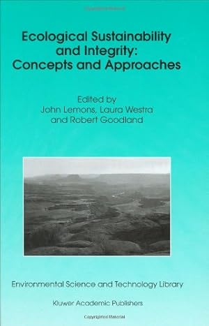 Immagine del venditore per Ecological Sustainability and Integrity: Concepts and Approaches (Environmental Science and Technology Library) [Hardcover ] venduto da booksXpress