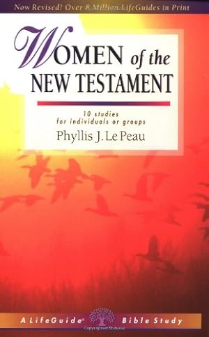 Image du vendeur pour Women of the New Testament (Lifeguide Bible Studies) by Le Peau, Phyllis J. [Paperback ] mis en vente par booksXpress