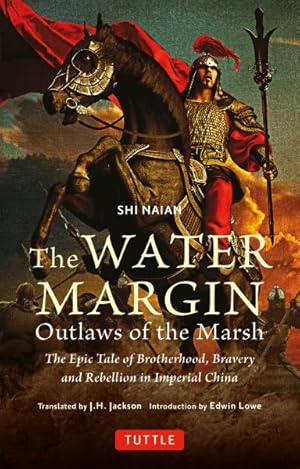 Seller image for Water Margin - Outlaws of the Marsh : The Epic Tale of Brotherhood, Bravery and Rebellion in Imperial China for sale by GreatBookPrices