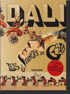 DALÍ. LES DÎNERS DE GALA