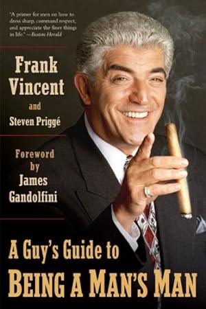 Imagen del vendedor de A Guy's Guide to Being a Man's Man by Vincent, Frank, Prigge, Steven [Paperback ] a la venta por booksXpress