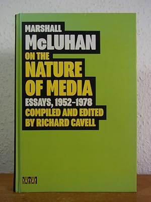On the Nature of Media. Essays 1952 - 1978