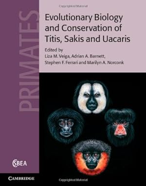 Seller image for Evolutionary Biology and Conservation of Titis, Sakis and Uacaris (Cambridge Studies in Biological and Evolutionary Anthropology) [Hardcover ] for sale by booksXpress
