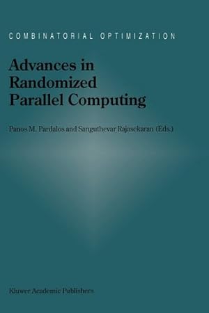 Immagine del venditore per Advances in Randomized Parallel Computing (Combinatorial Optimization (5)) [Hardcover ] venduto da booksXpress