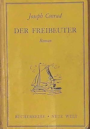 Der Freibeuter. - Roman. Verbilligter Sonderdruck für deutsche Kriegsgefangene.