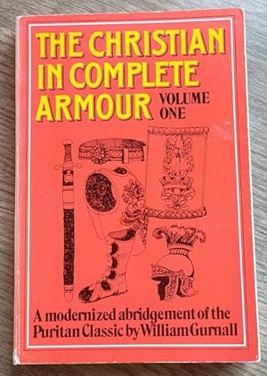 The Christian in Complete Armour: A Modernized Abridgement: Volume 1 (only, of 3)
