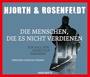 Seller image for Die Menschen, die es nicht verdienen - 6 CDs: bersetzt von Ursel Allenstein for sale by Modernes Antiquariat - bodo e.V.