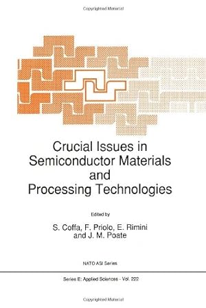 Seller image for Crucial Issues in Semiconductor Materials and Processing Technologies (Nato Science Series E:) [Hardcover ] for sale by booksXpress