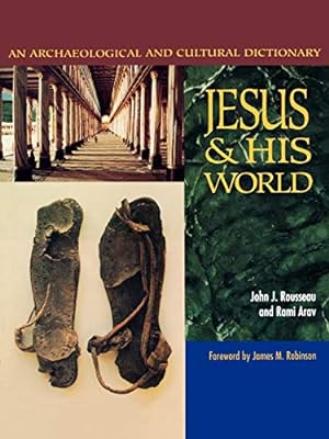 Image du vendeur pour Jesus and His World: An Archaeological and Cultural Dictionary mis en vente par WeBuyBooks