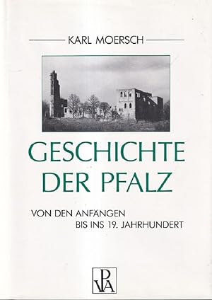 Seller image for Geschichte der Pfalz : Von den Anfngen bis ins 19. Jahrhundert. for sale by Versandantiquariat Nussbaum