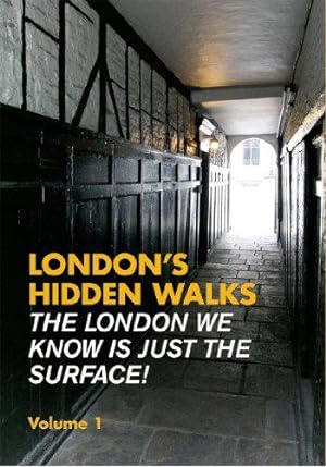 Bild des Verkufers fr London's Hidden Walks: Volume 1 (Explore London) zum Verkauf von WeBuyBooks