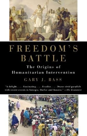 Immagine del venditore per Freedom's Battle: The Origins of Humanitarian Intervention by Bass, Gary J. [Paperback ] venduto da booksXpress